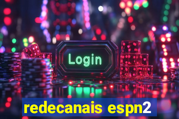 redecanais espn2